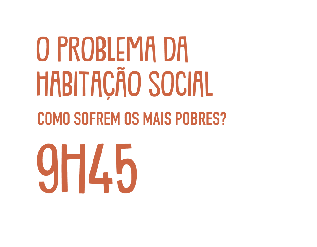 O Problema da Habitação Social. Como sofrem os mais pobres?