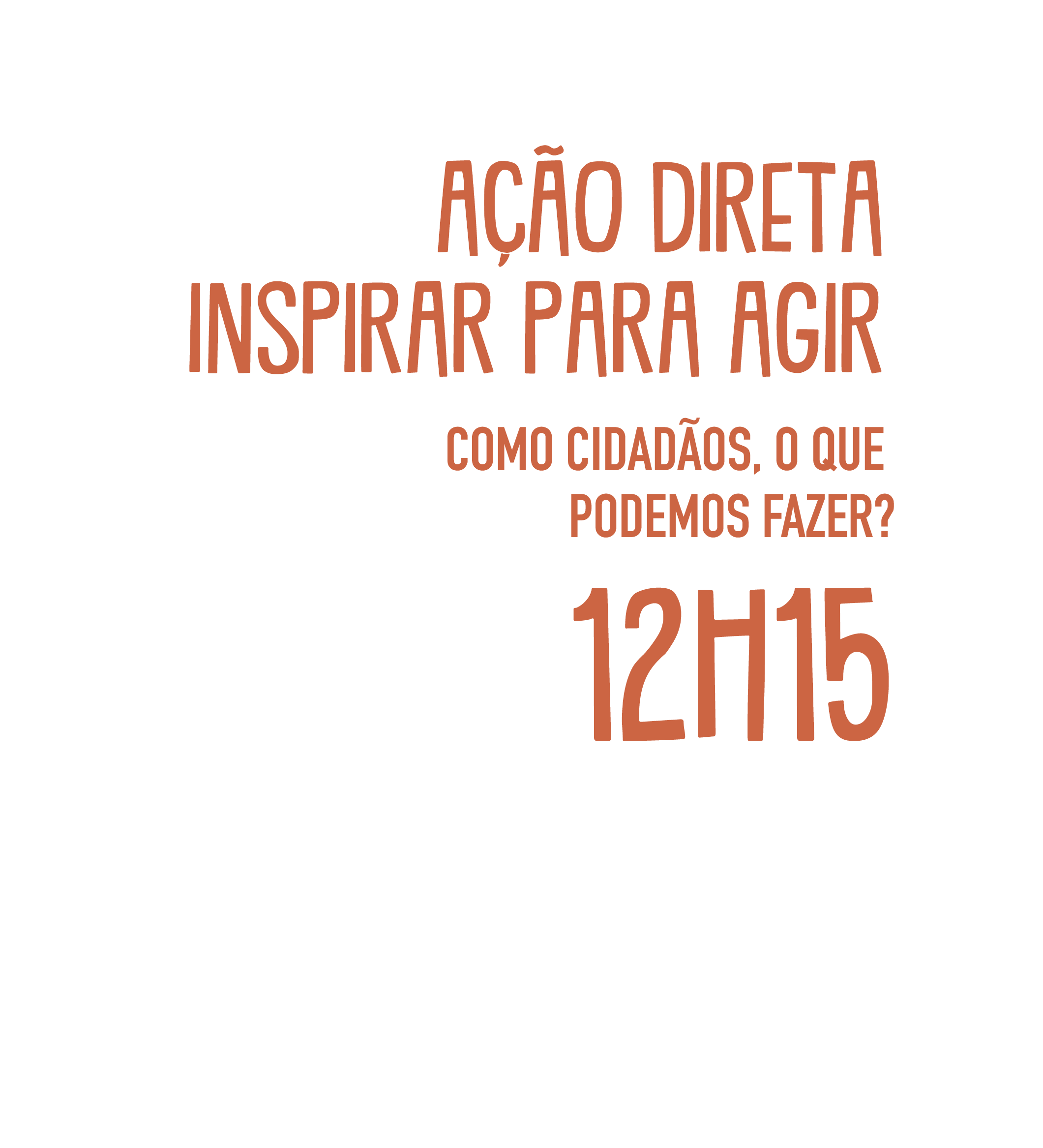 Ação Direta Inspirar para Agir. Como Cidadãos, o que podemos fazer?